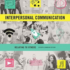 Manual solution For Interpersonal Communication: Relating to Others, Seventh Canadian Edition (7th Edition) 7 by Steven A. Beebe, Susan J. Beebe, Mark V. Redmond, Lisa Salem-Wiseman