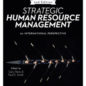 Manual solution For Strategic Human Resource Management: An international perspective 2 by Gary Rees, Paul E Smith