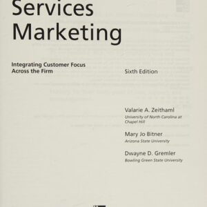 Test Bank For services-marketing 6th by Valerie Zeithaml, Mary Jo Bitner, Dwayne Gremler