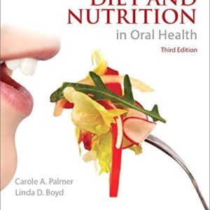 Manual solution For Diet and Nutrition in Oral Health 3 by Carole Palmer, Linda Boyd