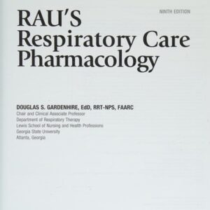 Manual solution For Rau's Respiratory Care Pharmacology 9 by Douglas S. Gardenhire EdD RRT-NPS FAARC