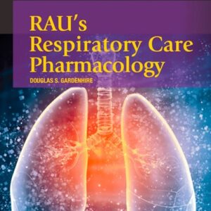 Manual solution For Rau's Respiratory Care Pharmacology - E-Book 9 by Douglas S. Gardenhire