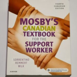 Test Bank For MOSBY'S CANADIAN TEXTBOOK FOR THE SUPPORT WORKER Paperback 4th by Leighann Remmert, Mary J. Wilk Sheila A. Sorrentino