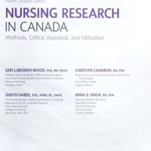 Manual solution For Nursing Research in Canada: Methods, Critical Appraisal, and Utilization 4th Edition 4 by Mina D. Singh RN RP BSc BScN MEd PhD I-FCNEI, Cherylyn Cameron RN PhD, Geri LoBiondo-Wood PhD RN FAAN, Judith Haber PhD RN FAAN
