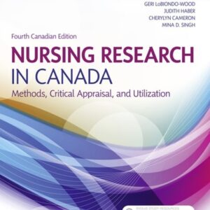 Test Bank For Study Guide for Nursing Research in Canada, 4th Edition 4th by Mina D. Singh RN RP BSc BScN MEd PhD I-FCNEI, Geri LoBiondo-Wood PhD RN FAAN, Judith Haber PhD RN FAAN, Cherylyn Cameron RN PhD