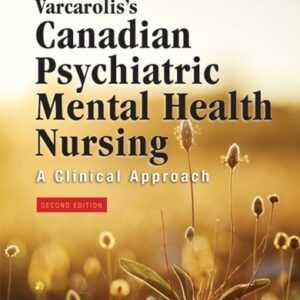 Test Bank For Varcarolis's Canadian Psychiatric Mental Health Nursing, Canadian Edition, 2e 2th by Cheryl L. Pollard RPN RN BScN MN PhD, Sonya L. Jakubec RN BHScN MN PhD, Margaret Jordan Halter PhD APRN