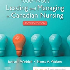 Manual solution For Yoder-Wise's Leading and Managing in Canadian Nursing 2 by Janice Waddell RN MA PhD Patricia S. Yoder-Wise RN EdD NEA-BC ANEF FAAN (Author) (Author)