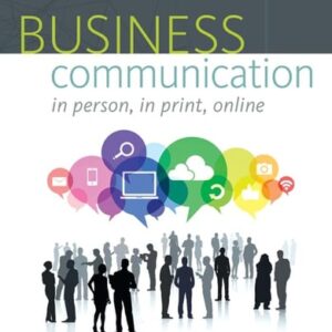Manual solution For Business Communication: In Person, In Print, Online 10 by Amy Newman