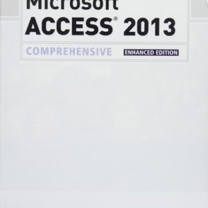 Test Bank For Microsoft Access 2013: Comprehensive (Microsoft Office 2013 Enhanced Editions) 1th by Philip J. Pratt, Mary Z. Last