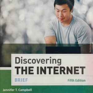 Manual solution For Discovering the Internet: Brief (Shelly Cashman) 5 by Jennifer Campbell