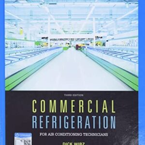 Test Bank For Commercial Refrigeration for Air Conditioning Technicians 3th by Dick Wirz
