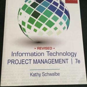 Manual solution For Information Technology Project Management, Revised 7 by Kathy Schwalbe