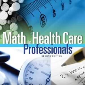 Manual solution For Math for Health Care Professionals 2 by Mike Kennamer
