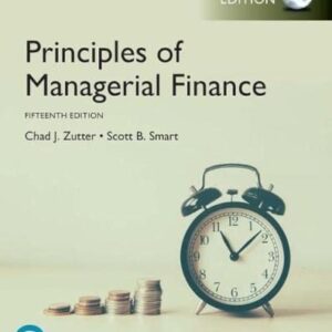 Manual solution For Principles of Managerial Finance, Global Edition 15th edition by Chad J. Zutter / Scott B. Smart Chad J. Zutter