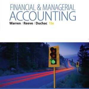 Manual solution For Financial & Managerial Accounting 13 by Carl S. Warren, James M. Reeve, Jonathan Duchac