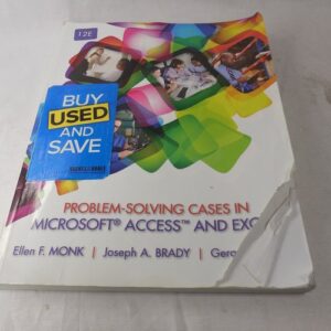 Manual solution For Problem-Solving Cases in Microsoft Access™ and Excel 12 by Ellen Monk, Joseph Brady, Gerard S. Cook