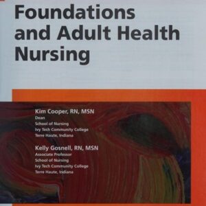 Test Bank For Foundations and Adult Health Nursing 7th by Kim Cooper MSN RN, Kelly Gosnell RN MSN
