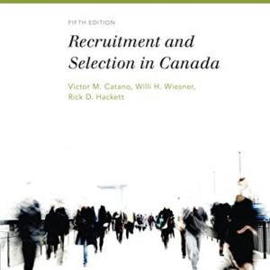 Test Bank For Recruitment and Selection in Canada (Nelson Series in Human Resources Management) 5th UK ed.th by Willi Wiesner