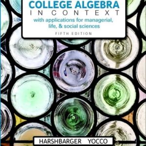 Test Bank For College Algebra in Context plus MyLab Math with Pearson eText -- 24-Month Access Card Package 5th by Ronald Harshbarger, Lisa Yocco