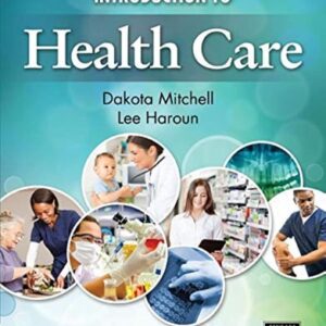 Manual solution For Introduction to Health Care 4 by Dakota Mitchell, Lee Haroun
