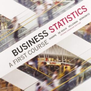 Manual solution For Business Statistics: A First Course, Second Canadian Edition (2nd Edition) 2 by Norean Sharpe