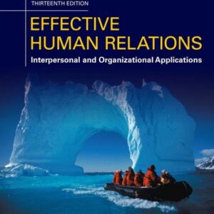 Manual solution For Effective Human Relations: Interpersonal And Organizational Applications 13 by Barry Reece, Monique Reece