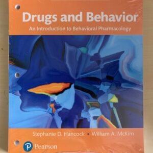 Manual solution For Drugs and Behavior: An Introduction to Behavioral Pharmacology 8 by Stephanie Hancock Ph.D, William McKim Ph.D.