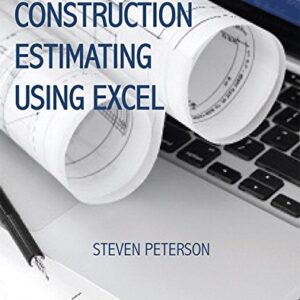 Test Bank For Construction Estimating Using Excel (What's New in Trades & Technology) 3th by Steven Peterson MBA PE, Frank Dagostino