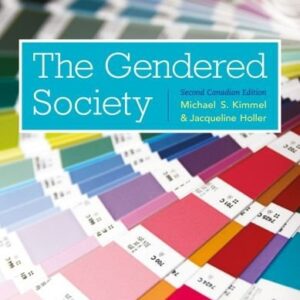 Manual solution For The Gendered Society: Second Canadian Edition by Michael S. Kimmel