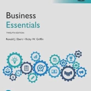 Manual solution For Business Essentials, Global Edition 12 by Ronald J. Ebert, Ricky W. Griffin