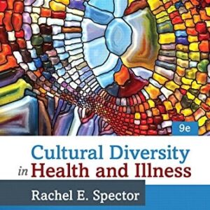 Manual solution For Cultural Diversity in Health and Illness 9 by Rachael Spector, Rachel Spector