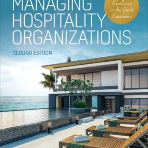 Test Bank For Managing Hospitality Organizations: Achieving Excellence in the Guest Experience 2th by Robert C. Ford, Michael C. Sturman