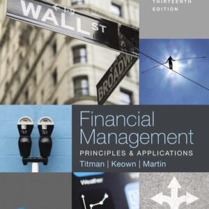 Test Bank For Financial Management: Principles and Applications 13th by Sheridan Titman, Arthur Keown, John Martin