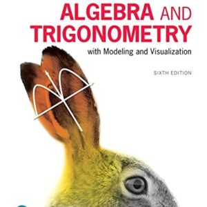 Manual solution For Algebra and Trigonometry with Modeling & Visualization 6 by Gary Rockswold