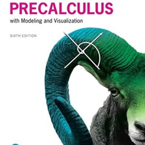 Manual solution For Precalculus with Modeling and Visualization 6 by Gary Rockswold
