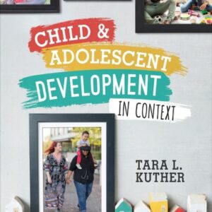Manual solution For Child and Adolescent Development in Context 1 by Tara L. Kuther