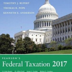 Manual solution For Pearson's Federal Taxation 2017 Comprehensive (30th Edition) 30 by Thomas R. Pope, Timothy J. Rupert, Kenneth E. Anderson