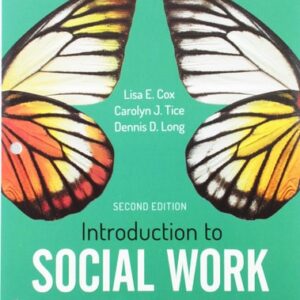 Manual solution For BUNDLE: Cox: Introduction to Social Work: An Advocacy-Based Profession, 2e (Loose-Leaf) + Bird: SAGE Guide to Social Work Careers: Your Journey to Advocacy Second by Lisa E. Cox, Melissa Bird