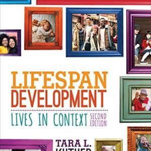 Manual solution For Lifespan Development: Lives in Context Second by Tara L. Kuther