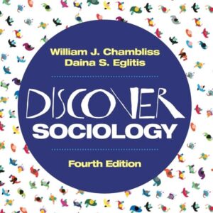 Manual solution For Discover Sociology 4 by William J. Chambliss, Daina S. Eglitis