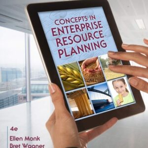 Manual solution For Concepts in Enterprise Resource Planning 4 by Ellen Monk, Bret Wagner