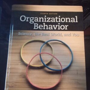 Test Bank For Organizational Behavior: Science, The Real World, and You 8th by Debra L. Nelson, James Campbell Quick