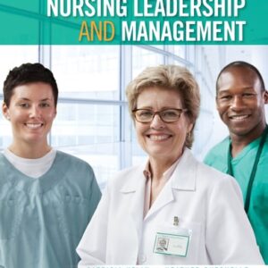 Manual solution For Nursing Leadership and Management by Heather Quesnelle (Author)