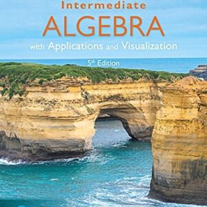 Test Bank For Intermediate Algebra with Applications and Visualization 5th by Gary Rockswold, Terry Krieger