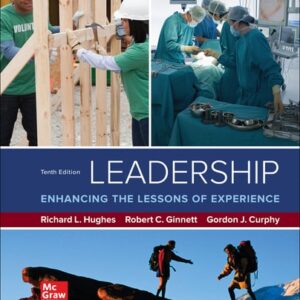Test Bank For Leadership: Enhancing the Lessons of Experience 10th by Richard Hughes, Robert Ginnett, Gordon Curphy