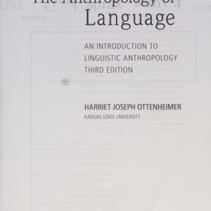 Test Bank For The Anthropology of Language: An Introduction to Linguistic Anthropology 3th by Harriet Joseph Ottenheimer