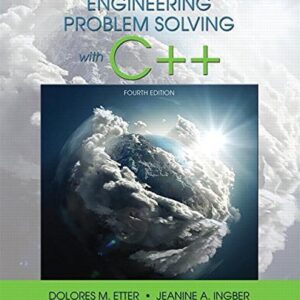 Manual solution For Engineering Problem Solving With C++ 4 by Delores Etter, Jeanine Ingber