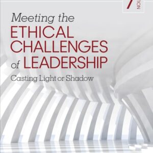Manual solution For Meeting the Ethical Challenges of Leadership: Casting Light or Shadow 7 by Craig E. Johnson