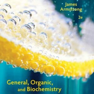 Test Bank For General, Organic, And Biochemistry: An Applied Approach 2th by James Armstrong