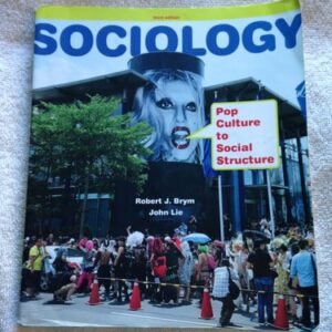 Test Bank For Sociology: Pop Culture to Social Structure 3th by Robert J. Brym, John Lie